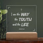 I am the truth |  Engraved Acrylic Plaque Led Light