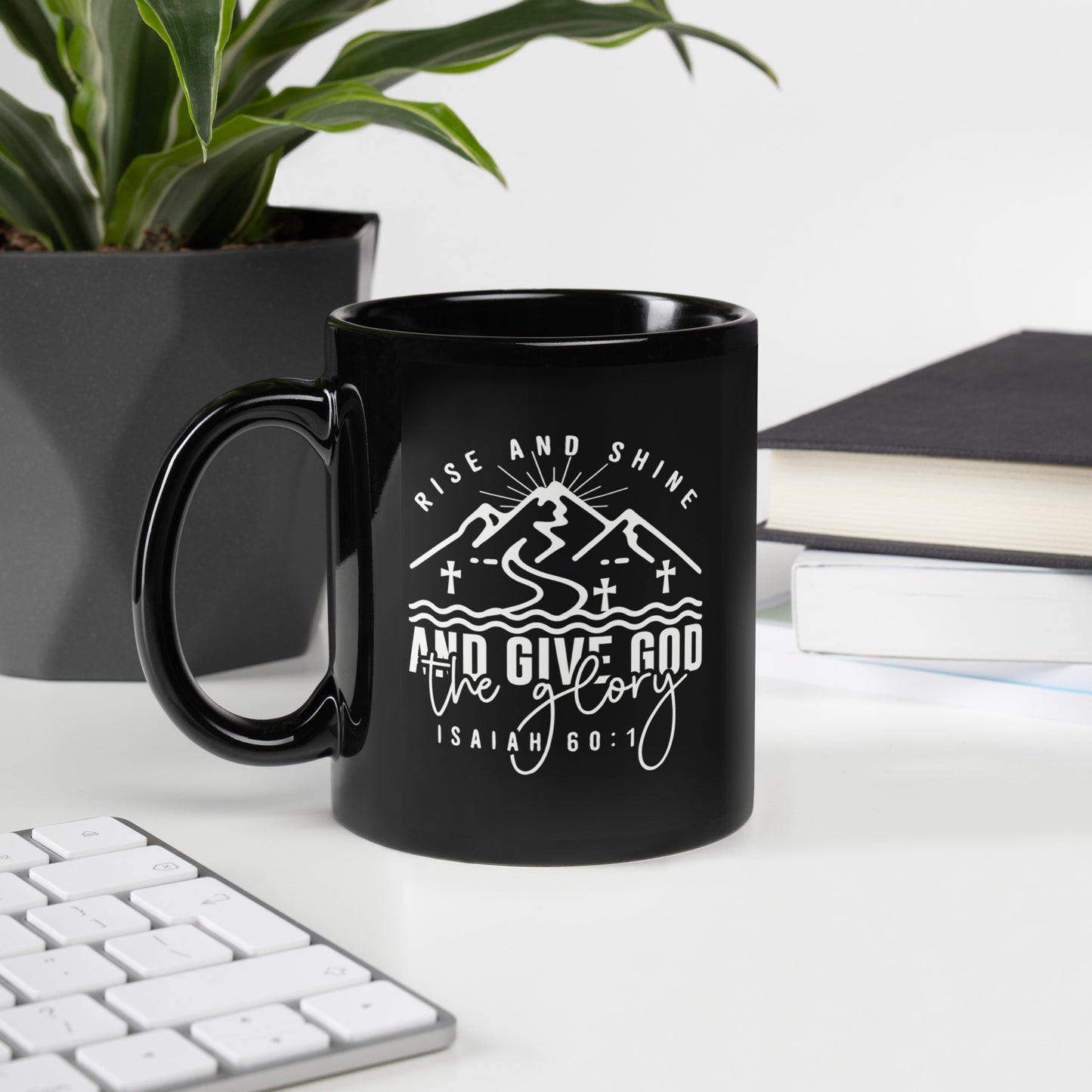 Rise, Shine and Give God the Glory | Black Glossy Mug